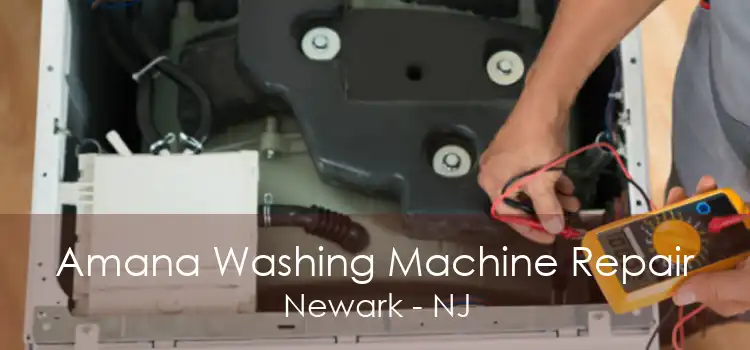 Amana Washing Machine Repair Newark - NJ