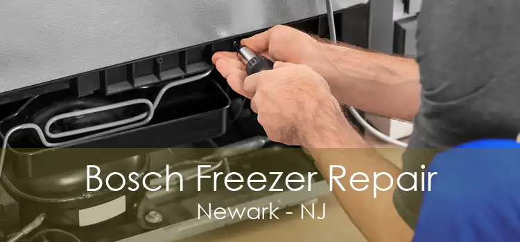 Bosch Freezer Repair Newark - NJ