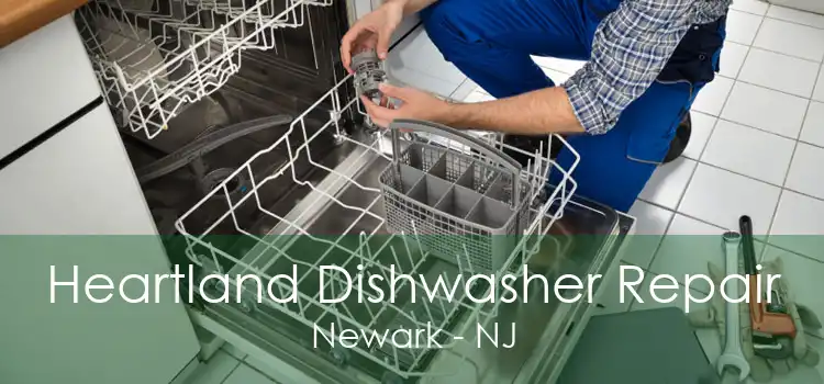 Heartland Dishwasher Repair Newark - NJ