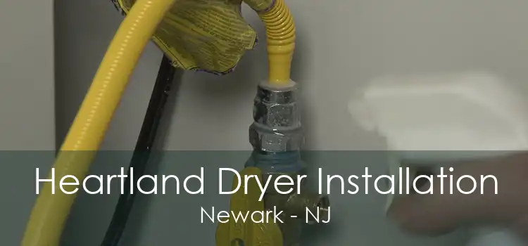 Heartland Dryer Installation Newark - NJ