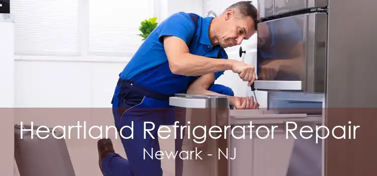 Heartland Refrigerator Repair Newark - NJ