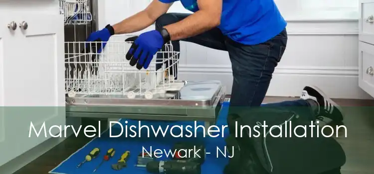 Marvel Dishwasher Installation Newark - NJ