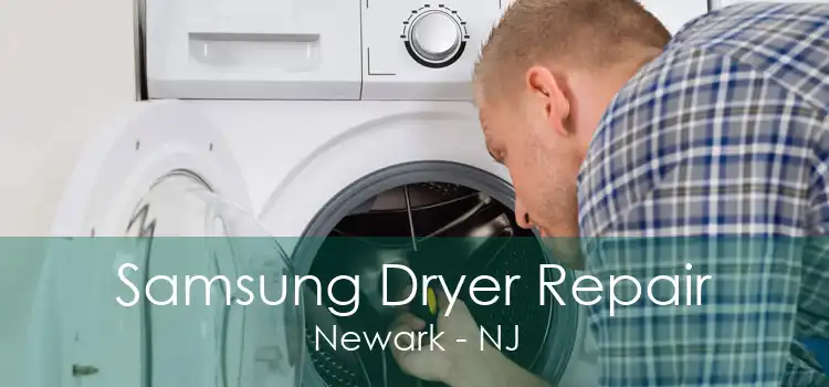 Samsung Dryer Repair Newark - NJ