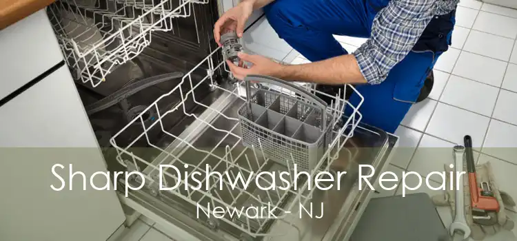 Sharp Dishwasher Repair Newark - NJ
