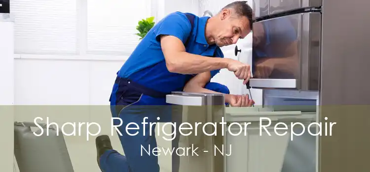 Sharp Refrigerator Repair Newark - NJ