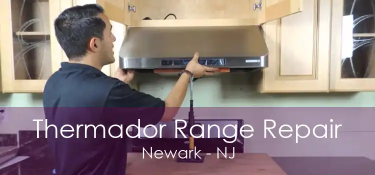 Thermador Range Repair Newark - NJ