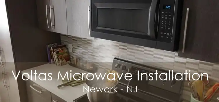 Voltas Microwave Installation Newark - NJ