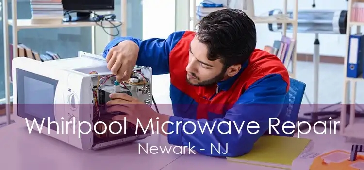 Whirlpool Microwave Repair Newark - NJ